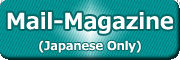 mail-Magazin(Japanese Only)